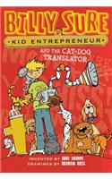 Billy Sure Kid Entrepreneur and the Cat-Dog Translator
