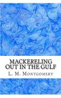 Mackereling Out in the Gulf