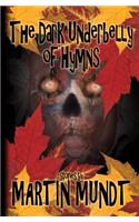 Dark Underbelly of Hymns