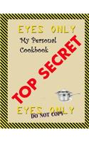 My Personal Top Secret Cookbook