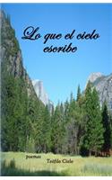 Lo que el cielo escribe: (Spanish)
