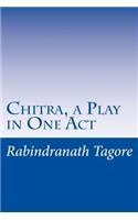 Chitra, a Play in One Act
