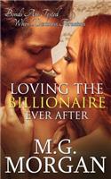Loving the Billionaire Ever After
