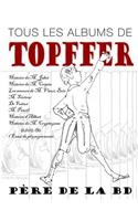 Tous les albums de Topffer, pere de la BD