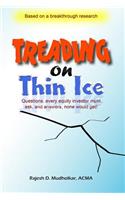 Treading on Thin Ice