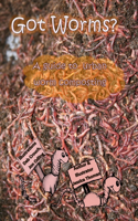 Got Worms?