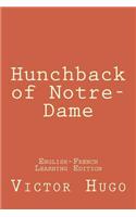 Hunchback of Notre-Dame: Hunchback of Notre-Dame: (English-French Learning Edition)