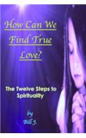 How Can We Find True Love