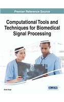 Computational Tools and Techniques for Biomedical Signal Processing: (Advances in Bioinformatics and Biomedical Engineering)