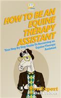 How To Be An Equine Therapy Assistant
