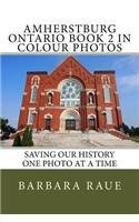 Amherstburg Ontario Book 2 in Colour Photos