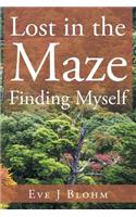 Lost in the Maze Finding Myself: (English)