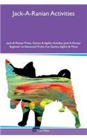 Jack-A-Ranian Activities Jack-A-Ranian Tricks, Games & Agility Includes: Jack-A-Ranian Beginner to Advanced Tricks, Fun Games, Agility & More