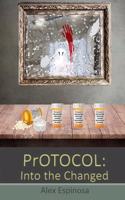 Pr.O.T.O.C.O.L.: Into the Changed