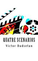 Quatre scénarios