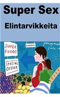 Super Sex Elintarvikkeita