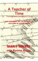 Teacher of Time: Theriesnstadt Concentration Camp