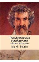 Mysterious stranger and other stories