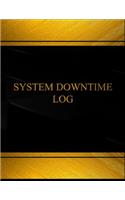 System Downtime Log (Log Book, Journal - 125 pgs, 8.5 X 11 inches): System Downtime Logbook (Black cover, X-Large)