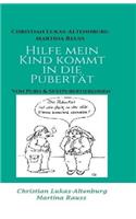 Hilfe mein Kind kommt in die Pubertät