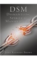 DSM Dismantling Spiritual Manipulation