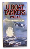 U-Boat Tankers, 1941-1945