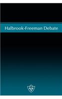 Halbrook-Freeman Debate