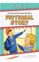 Frank and Fiona Build a Fictional Story