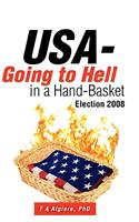 USA - Going to Hell in a Hand-Basket