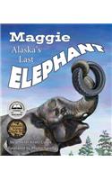 Maggie: Alaska's Last Elephant