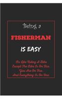 Being A Fisherman Is Easy