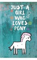 Just A Girl Who Loves PONY