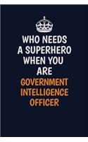 Who Needs A Superhero When You Are Government Intelligence Officer