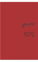 You and Me Since 1979 Notebook