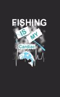 Fishing Is My Cardiac