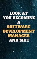 look at you becoming a Software development manager and shit