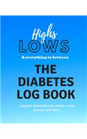 Highs Lows & Everything In Between: The Diabetes Log Book