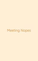 Meeting Nopes Notebook