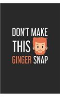 Don't make this Ginger snap: Fun Redhair I Redhead I Ginger