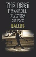 The Best Baseball Players are from Dallas journal