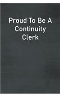 Proud To Be A Continuity Clerk