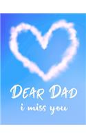 Dear Dad I Miss You