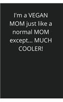 I'm A Vegan Mom, Just Like A Normal Mom Except...Much Cooler!