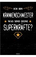 Ich bin Krankenschwester was sind deine Superkräfte? Notizbuch