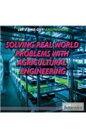 Solving Real World Problems with Agricultural Engineering: (Let's Find Out! Engineering)