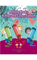 Activity Books 6 Year Old Colors Edition