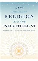 New Approaches to Religion and the Enlightenment