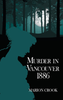 Murder in Vancouver 1886