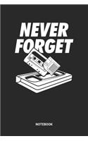 Never Forget Notebook