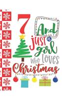 7 And Just A Girl Who Loves Christmas